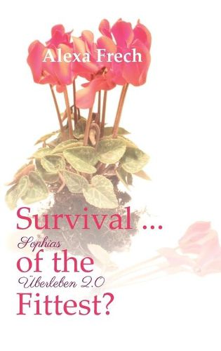 Cover image for Survival ... of the Fittest? - Sophias UEberleben 2.0