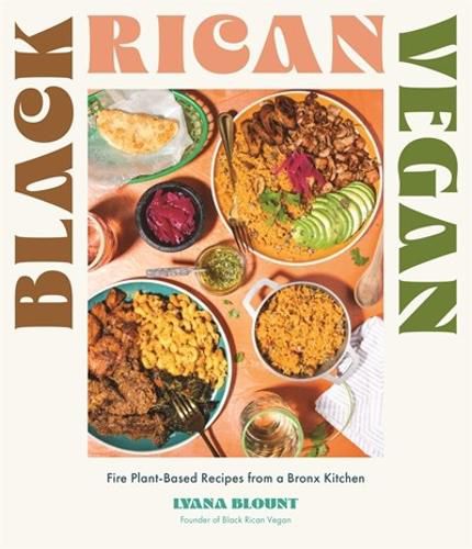 Cover image for Black Rican Vegan: Fire Plant-Based Recipes from a Bronx Kitchen