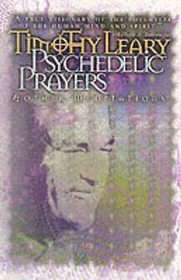 Cover image for Psychedelic Prayers: And Other Meditations