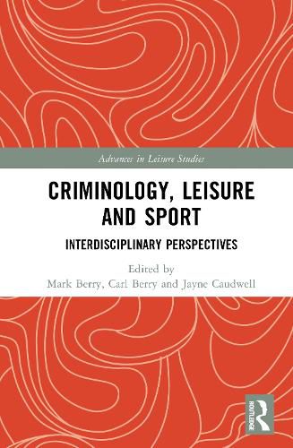 Cover image for Criminology, Leisure and Sport