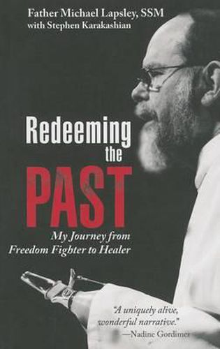 Cover image for Redeeming the Past: My Journey from Freedom Fighter to Healer