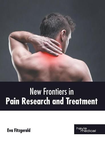 Cover image for New Frontiers in Pain Research and Treatment