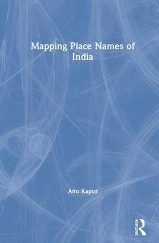 Cover image for Mapping Place Names of India