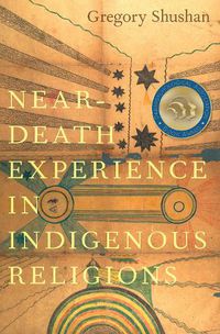 Cover image for Near-Death Experience in Indigenous Religions