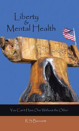 Cover image for Liberty & Mental Health: You Can't Have One Without the Other