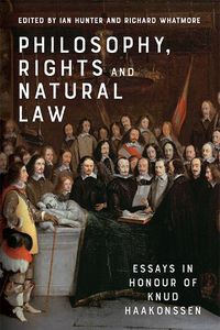 Cover image for Philosophy, Rights and Natural Law: Essays in Honour of Knud Haakonssen