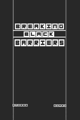 Breaking Black Barriers