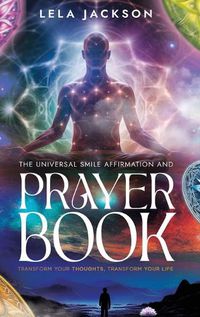 Cover image for The Universal Smile Affirmation And Prayer Book ( New Edition )