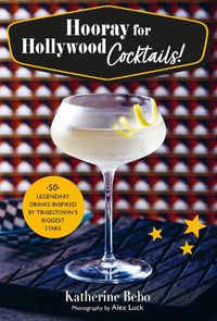 Cover image for Hooray for Hollywood Cocktails!