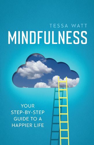 Cover image for Mindfulness: Your step-by-step guide to a happier life