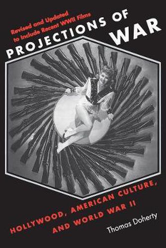 Cover image for Projections of War: Hollywood, American Culture and World War II