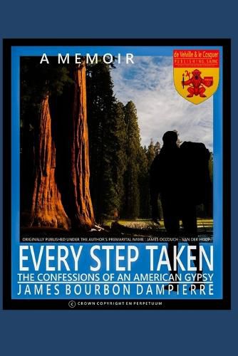 Cover image for Every Step Taken: Confessions of An American Gypsy