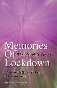 Cover image for Memories of Lockdown: The Peoples Stories: We dont all see things the same way