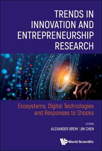 Cover image for Trends In Innovation And Entrepreneurship Research: Ecosystems, Digital Technologies And Responses To Shocks