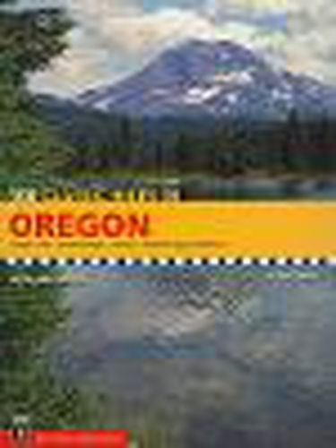 Cover image for 100 Classic Hikes in Oregon: Oregon Coast, Columbia Gorge, Cascades, Eastern Oregon, Wallowas