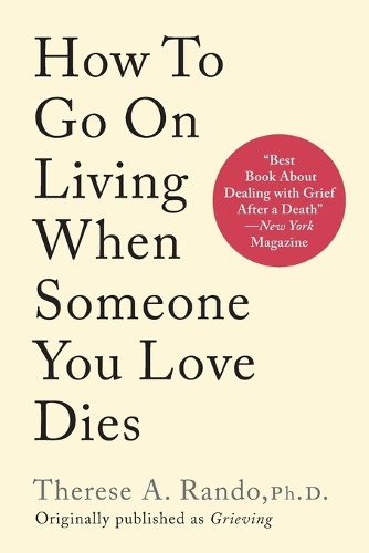 Cover image for How To Go On Living When Someone You Love Dies