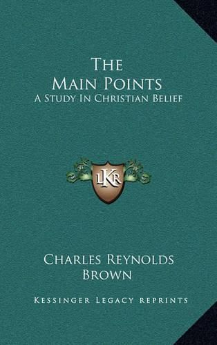 The Main Points: A Study in Christian Belief