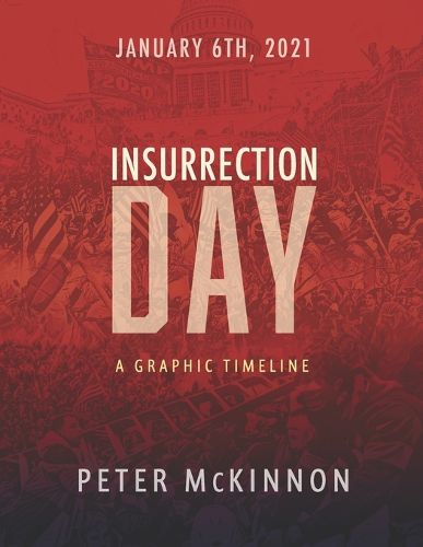 Cover image for Insurrection Day: A Graphic Timeline