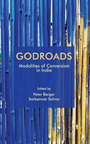 Cover image for Godroads: Modalities of Conversion in India