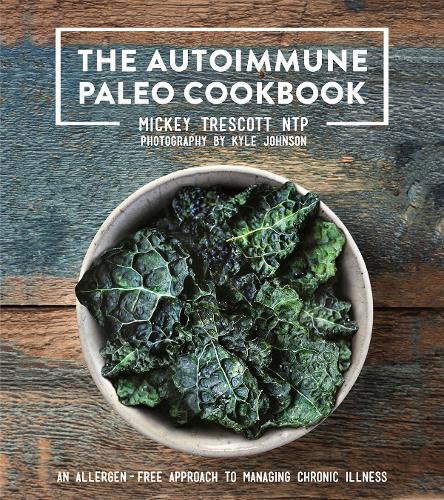 Cover image for The Autoimmune Paleo Cookbook: An Allergen-Free Approach to Managing Chronic Illness