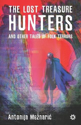 Cover image for The Lost Treasure Hunters and Other Tales of Folk Terrors