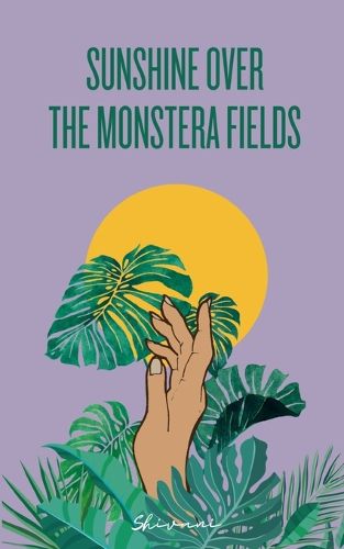 Cover image for Sunshine over the Monstera Fields