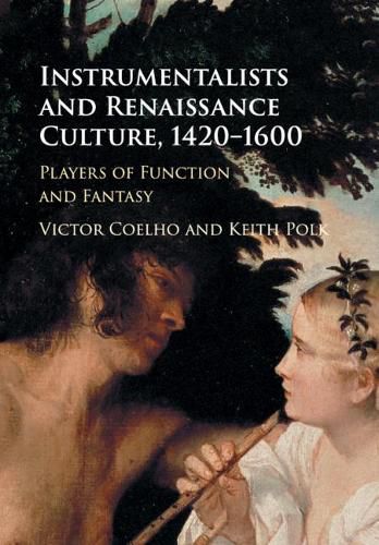 Cover image for Instrumentalists and Renaissance Culture, 1420-1600: Players of Function and Fantasy