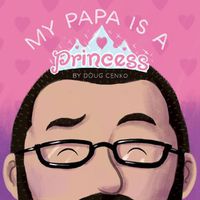 Cover image for My Papa is a Princess