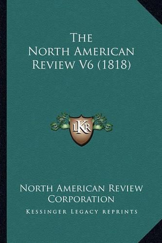 The North American Review V6 (1818)