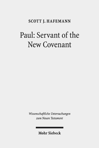 Cover image for Paul: Servant of the New Covenant: Pauline Polarities in Eschatological Perspective