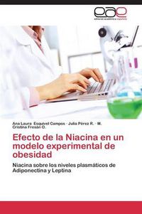 Cover image for Efecto de la Niacina en un modelo experimental de obesidad