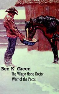 Cover image for The Village Horse Doctor: West of the Pecos