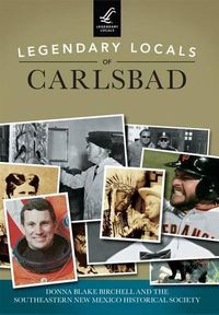 Cover image for Legendary Locals of Carlsbad