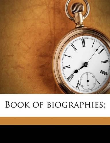 Cover image for Book of Biographies;