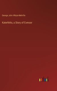 Cover image for Katerfelto, a Story of Exmoor