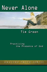 Cover image for Never Alone: Practicing the Presence of God (Updated)