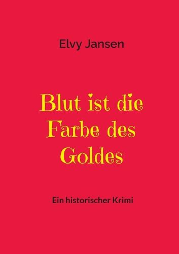 Cover image for Blut ist die Farbe des Goldes