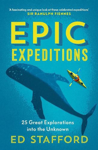 Cover image for Epic Expeditions: 25 Great Explorations into the Unknown
