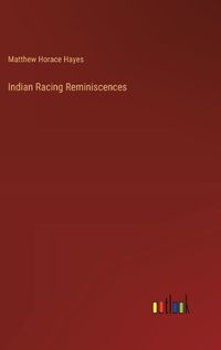 Cover image for Indian Racing Reminiscences
