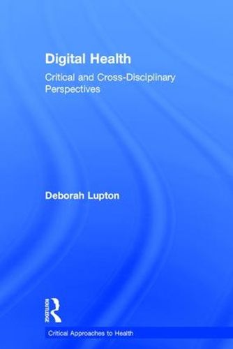 Cover image for Digital Health: Critical and Cross-Disciplinary Perspectives