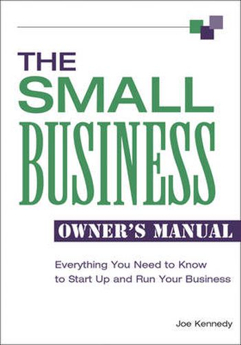 Cover image for Small Business Owner's Manual: Everything You Need to Know to Start Up and Run Your Business