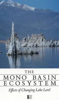 Cover image for The Mono Basin Ecosystem: Effects of Changing Lake Level