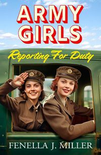 Cover image for Army Girls: Reporting For Duty