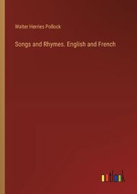 Cover image for Songs and Rhymes. English and French