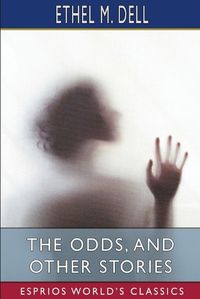 Cover image for The Odds, and Other Stories (Esprios Classics)