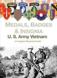 Cover image for Medals, Badges and Insignia U. S. Army Vietnam