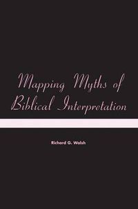 Cover image for Mapping Myths of Biblical Interpretation
