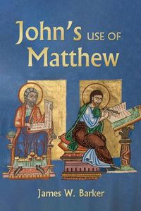 Cover image for John's Use of Matthew