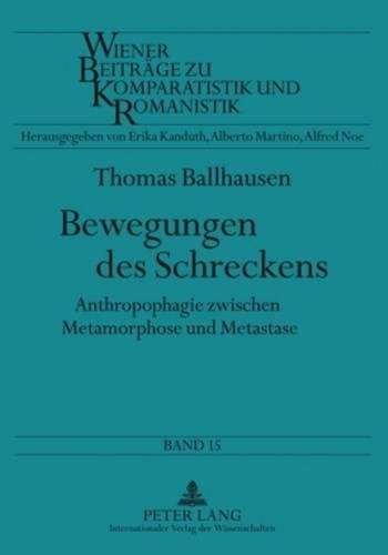 Cover image for Bewegungen Des Schreckens: Anthropophagie Zwischen Metamorphose Und Metastase