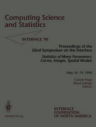 Cover image for Computing Science and Statistics: Statistics of Many Parameters: Curves, Images, Spatial Models